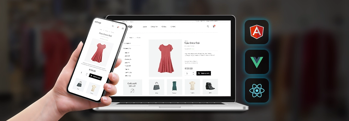 Modern Front-End Frameworks and Their Role in Enterprise E-Commerce
